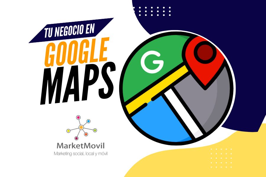 Cómo poner mi negocio en Google Maps