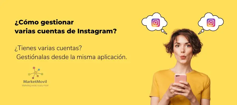 Cómo gestionar varias cuentas de Instagram